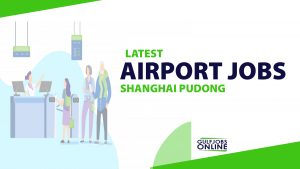 shangai pudong airport career